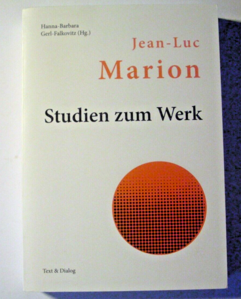 Jean-Luc Marion - Studien zum Werk von Hanna-Barbara Gerl-Falkovitz (Hg.)